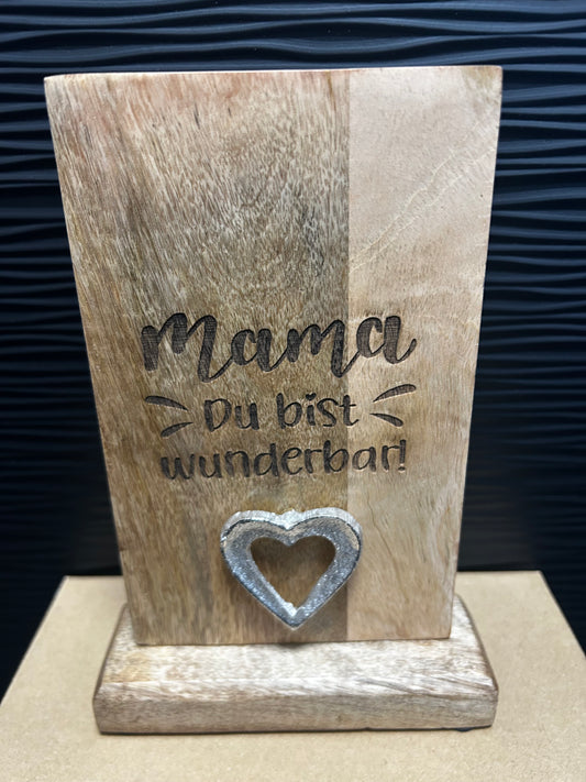 Mangoholz Herz Aufsteller "Mama du bist wunderbar"