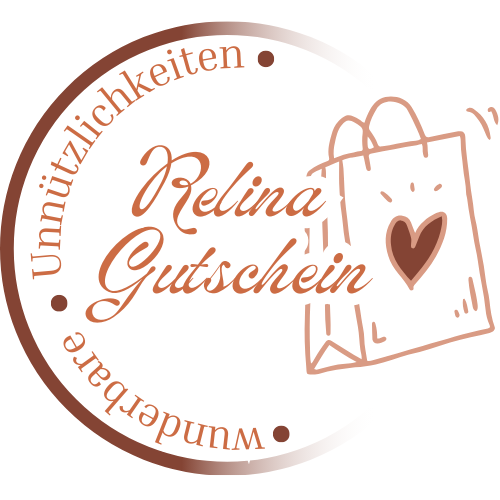 RELINA - Gutschein für wunderbare Unnützlichkeiten